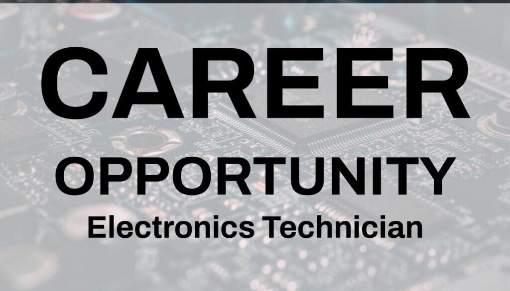 Career Opportunity - Electronics Technician